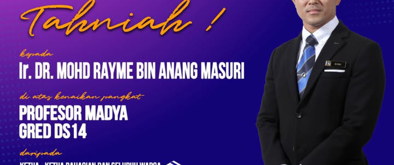 TAHNIAH Prof. Madya Ir. Dr. Mohd Rayme bin Anang Masuri
